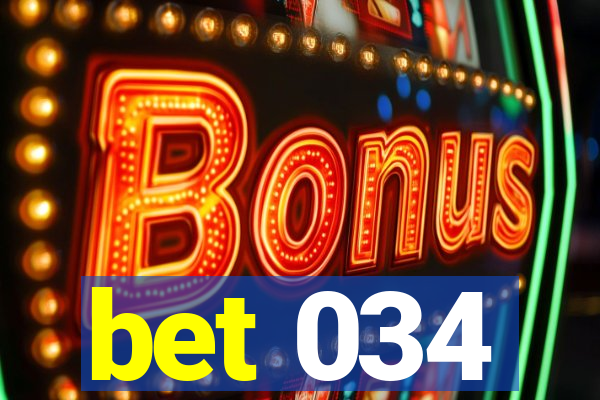 bet 034